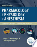 Pharmacology and physiology for anesthesia : foundations and clinical application /