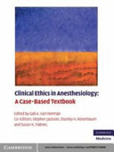 Clinical ethics in anesthesiology : a case-based textbook /