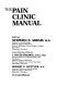 The Pain clinic manual /