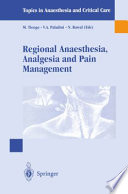 Regional anaesthesia, analgesia, and pain management : basics, guidelines, and clinical orientation /