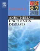 Anesthesia and uncommon diseases.