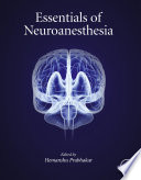 Essentials of neuroanesthesia /