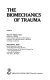 The Biomechanics of trauma /