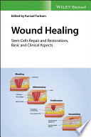 Wound healing : stem cells repair and restorations, basic and clinical aspects /
