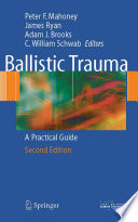 Ballistic trauma : a practical guide /