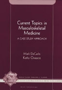 Current topics in musculoskeletal medicine : a case study approach /