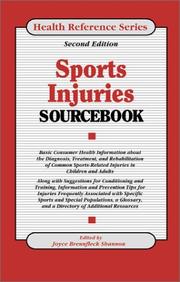 Sports injuries sourcebook : basic consumer health information about the diagnosis, treatment, and rehabilitation of common sports-related injuries in children and adults; along with suggestions for conditioning and training, information, and prevention tips for injuries frequently associated with specific sports and special populations, a glossary, and a directory of additional resources /