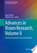Advances in Vision Research, Volume II : Genetic Eye Research in Asia and the Pacific /