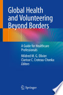 Global Health and Volunteering Beyond Borders : A Guide for Healthcare Professionals /