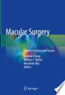 Macular Surgery : Current Practice and Trends /