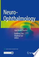 Neuro-Ophthalmology : Case Based Practice /