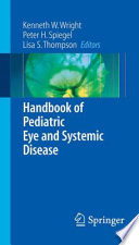 Handbook of pediatric eye and systemic disease /