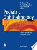 Pediatric ophthalmology : current thought and practical guide /