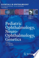 Pediatric ophthalmology, neuro-ophthalmology, genetics /