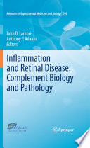 Inflammation and retinal disease : complement biology and pathology /
