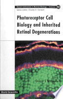 Photoreceptor cell biology and inherited retinal degenerations /