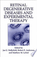 Retinal degenerative diseases and experimental therapy /