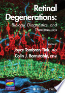 Retinal degenerations : biology, diagnostics, and therapeutics /