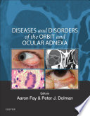 Diseases and disorders of the orbit and ocular adnexa /