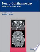 Neuro-ophthalmology : the practical guide /