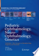 Pediatric ophthalmology, neuro-ophthalmology, genetics : strabisdmus : new concepts in pathophysiology, diagnosis, and treatment  /