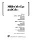 MRI of the eye and orbit /