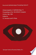 Ultrasonography in ophthalmology XV : proceedings of the 15th SIDUO Congress, Cortina, Italy 1994 /