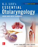 K.J. Lee's essential otolaryngology : head & neck surgery /