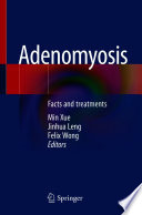 Adenomyosis : Facts and treatments /