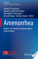 Amenorrhea : Volume 10: Frontiers in Gynecological Endocrinology /