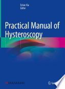 Practical Manual of Hysteroscopy /