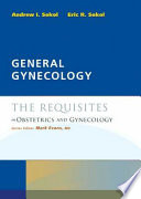 General gynecology : the requisites in obstetrics and gynecology /