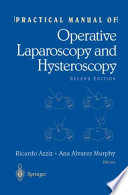 Practical manual of operative laparoscopy and hysteroscopy /