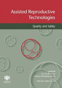 Assisted reproductive technologies : quality and safety /