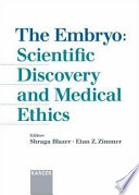 The embryo--scientific discovery and medical ethics /
