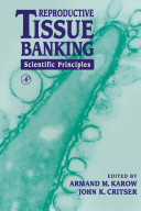 Reproductive tissue banking : scientific principles /