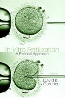 In vitro fertilization : a practical approach /