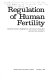 Regulation of human fertility : [proceedings] /