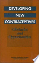 Developing new contraceptives : obstacles and opportunities /