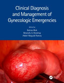 Clinical diagnosis and management of gynecologic emergencies /