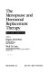 The Menopause and hormonal replacement therapy : facts and controversies /