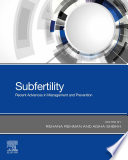 Subfertility : recent advances for management and prevention /