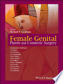 Female genital plastic and cosmetic surgery /