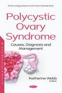Polycystic ovary syndrome : causes, diagnosis and management /