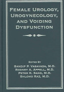 Female urology, urogynecology, and voiding dysfunction /