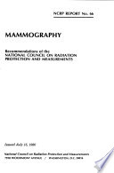 Mammography : recommendations of the National Council on Radiation Protection and Measurements.