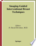 Imaging-guided interventional breast techniques /