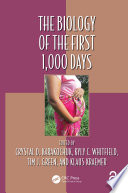 The biology of the first 1,000 days /