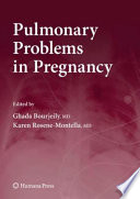 Pulmonary problems in pregnancy /