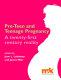Pre-teen and teenage pregnancy : a twenty-first century reality /